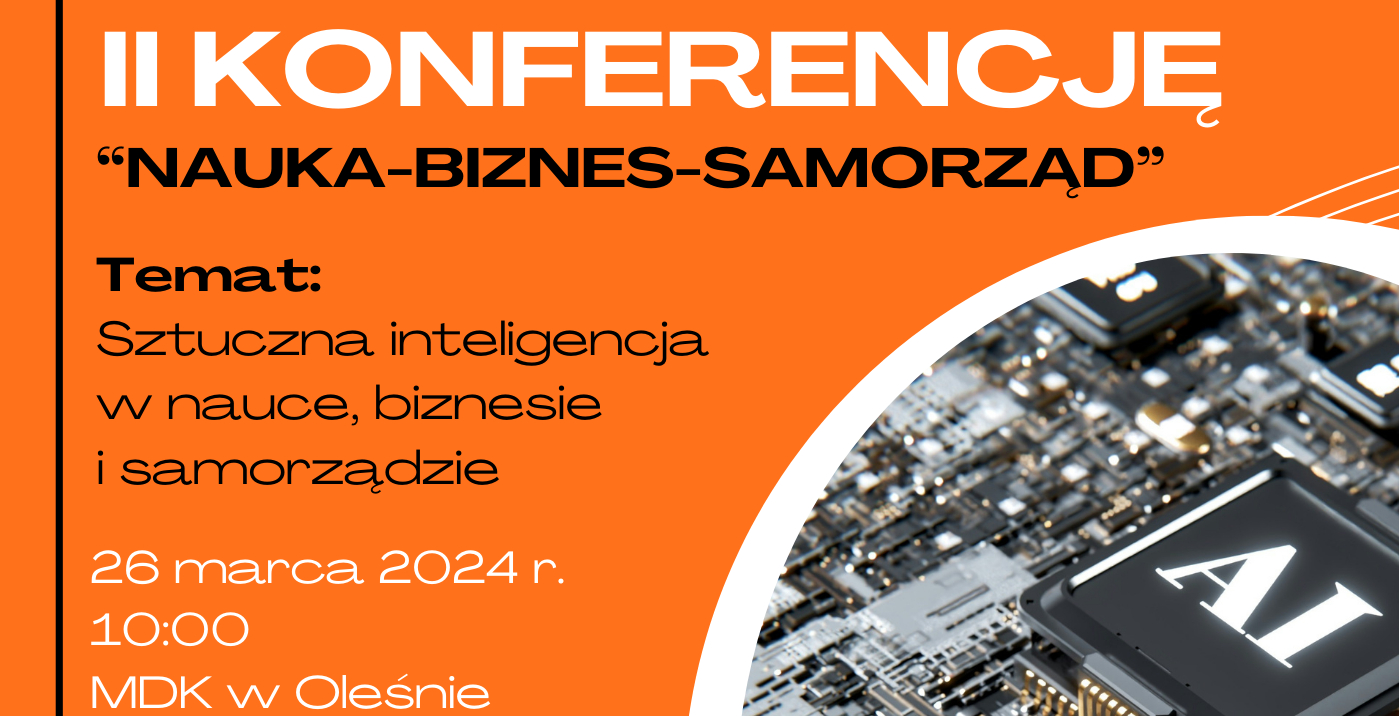Sztuczna inteligencja w nauce, biznesie i samorządzie tematem konferencji w Oleśnie